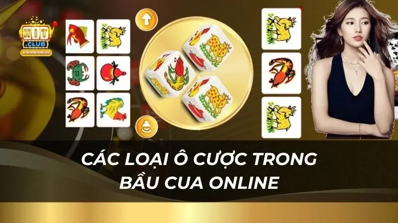 Bầu Cua Online Hitclub| Cược Dễ Thắng Dễ Ăn Tiền Nhà Cái Các loại ô cược trong bầu cua online