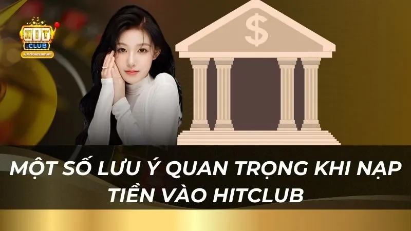 Hướng Dẫn Cách Nạp Tiền 2025 Cực Nhanh Chóng Và An Toàn mot-so-luu-y-quan-trong-khi-nap-tien