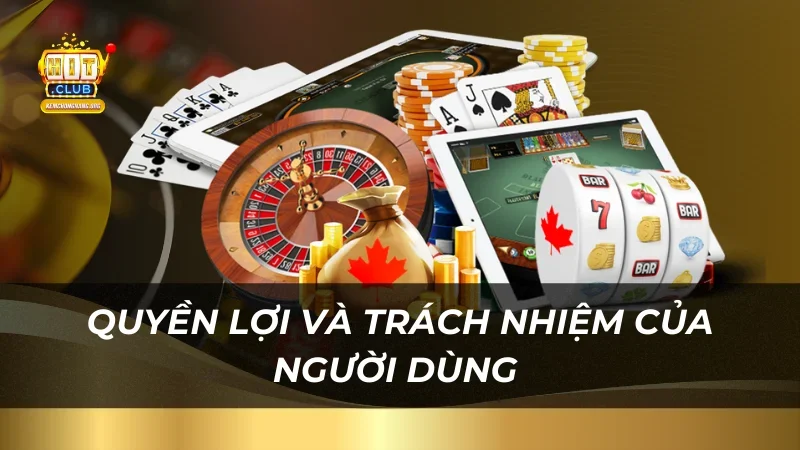 Chính sách bảo mật Hitclub 2025 quyen-loi-va-trach-nhiem-cua-nguoi-dung